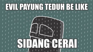 Evil Payung Teduh - Sidang Cerai (Parodi Akad)