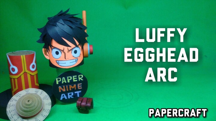 Luffy (Arc Egghead) Papercraft
