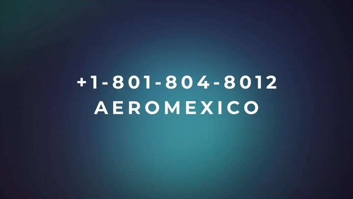 Número de Teléfono de Atención al Cliente de !*! Aeromexico® !*!-> Guía Completa Paso a Paso 2026