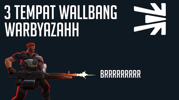 VALORANT Indonesia _ 3 Tempat WALLBANG yang WARBYAZAHH (Luar Biasa)