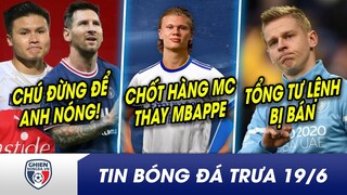 TIN BÓNG ĐÁ TRƯA 19/6: Messi NỔI ĐIÊN với PSG, sắp đối đầu Quang Hải? Real CHỐT Haaland thay Mbappe