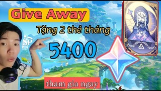 Give away Tặng 2 Không Nguyệt chúc phúc | Nhận 2 thẻ tháng Game Genshin Impact free