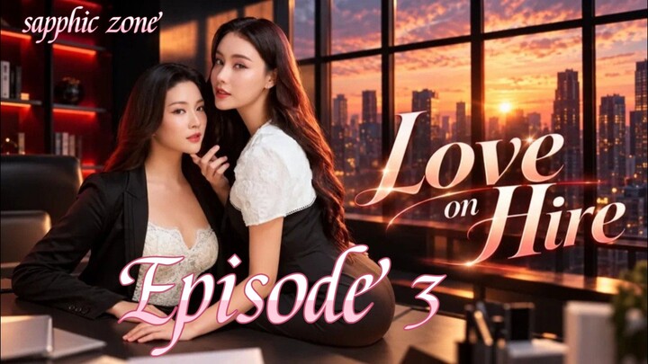 🇹🇭 [GL] Love on Hire Episode 3 (Uncut Version) || English Subtitles