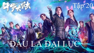 Đấu La Đại Lục - Tập 20 | Vietsub