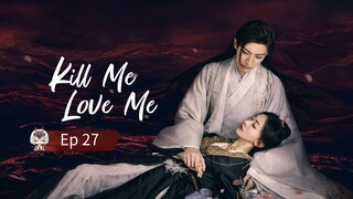 Kill Me Love Me Episode 27