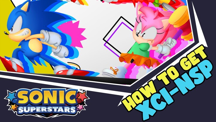 How to Get Sonic Superstars on PC (XCI-NSP)