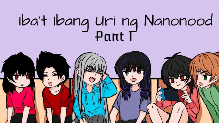 IBA'T IBANG URI NG NANONOOD PART 1 | Pinoy Animation