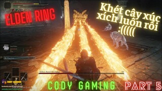 (Elden Ring Gameplay #5) ĐỐT NHƯ VẬY THÌ CÒN GÌ LÀ TRỨNG CÚT VÀ XÚC XÍCH NỮA :((((((((( [4k 60fps]