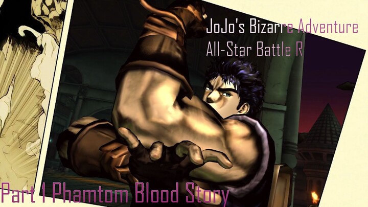 JoJo's Bizarre Adventure All Star Battle R Phantom Blood Story Part.1