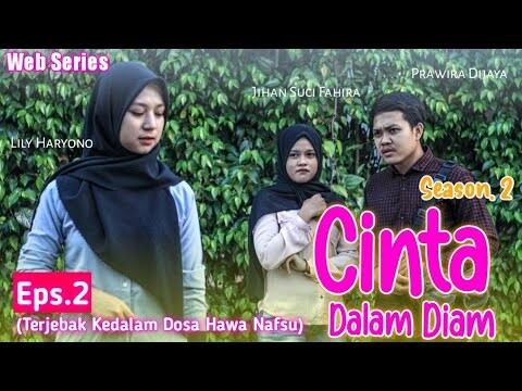 CINTA DALAM DIAM  - SEASON 2 (Terjebak Kedalam Dosa Hawa Nafsu)
