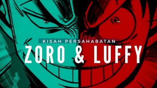 KISAH PERSAHABATAN ZORO DAN LUFFY. CALON PENDEKAR PEDANG TERHEBAT DAN CALON RAJA BAJAK LAUT