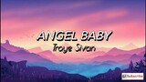 ANGEL BABY lyrics song by Troye Sivan