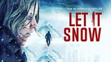 Let it Snow (2021) นรกเยือกแข็ง