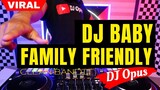 DJ BABY FAMILY FRIENDLY (CLEAN BANDIT) ♫ LAGU TIK TOK TERBARU REMIX ORIGINAL 2021