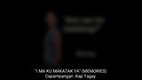 I Ma Ku Makatak Ya (Memories)
