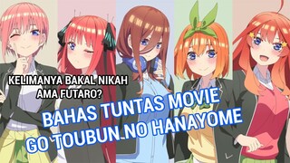 YOTSUBA BATAL WIN ? Movie Bakal Original Ending - Bahas Go toubun no Hanayome The Movie 2022