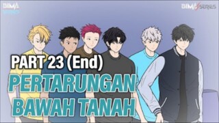 PERTARUNGAN BAWAH TANAH PART 23 (End) - Animasi Drama Series