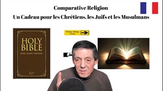 Un Cadeau pour les Chrétiens, Juifs et Musulmans