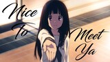 Nice To Meet Ya「AMV」- [Anime Mix]