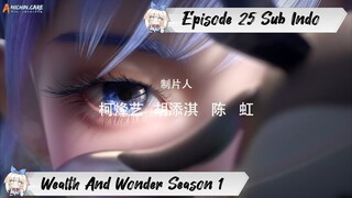 [ EPISODE 25 ] Wealth And Wonder - 1080p Super Duper HD Sub Indo