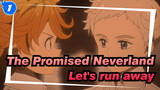 The Promised Neverland|[Story/Epic]Let's run away from The Promised Neverland_1