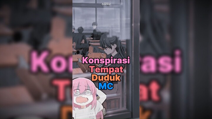 Konspirasi tempat duduk MC!? | Bahas Anime Dari Kalian!