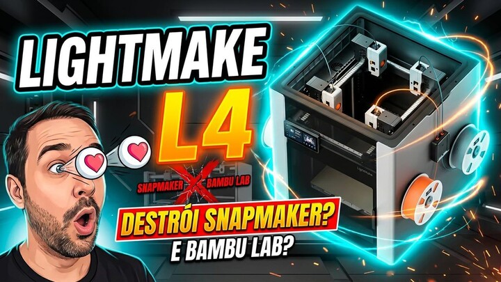 LightMake L4: a impressora que quer acabar com SNAPMAKER e BAMBU LAB