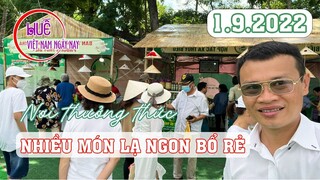 01.9.2022 | Vùng quê đổi mới - nhiều món ăn rất sáng tạo mà ngon bổ rẻ | HUẾ VIỆT NAM NGÀY NAY