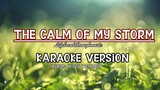 THE CALM OF MY STORM KARAOKE VERION IN STYLE OF SHESHY DIAZ