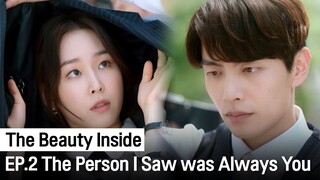 The Person I Saw was Always You | The Beauty Inside ep.2 (Highlight)