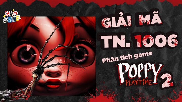 Phân Tích Game: Poppy Playtime Chapter 2 - Giải mã thí nghiệm 1006! | Cảm Game