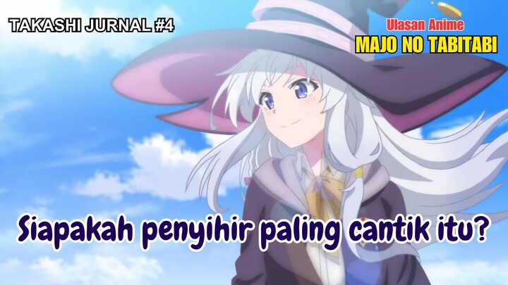 Siapakah Penyihir Paling Cantik Itu? [Ulasan Anime Majo no Tabitabi]