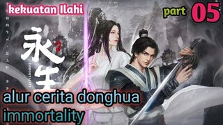 Alur Cerita Donghua Immortality Fanghan S1 part 5 | kekuatan ilahi