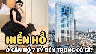 Hiền Hồ ở căn hộ 7 tỷ, bên trong có gì mà ai nấy đều “lác mắt”?