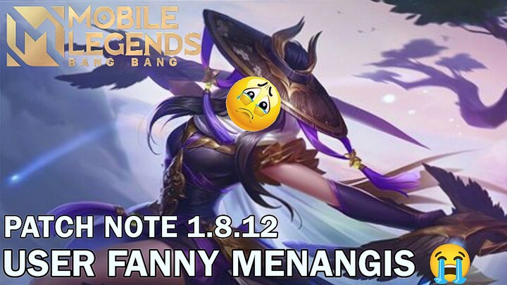 USER FANNY MENANGIS DI PATCH INI 😭 - INFO PATCH NOTE 1.8.12 ADVANCE SERVER