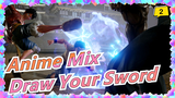 [Anime Mix/NARUTO/ONE PIECE/Gintama/Fairy Tail]Draw Sword As Long As You Want To Protect Something_2