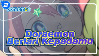 [Doraemon / Edisi Campuran] Berlari Kepadamu_2