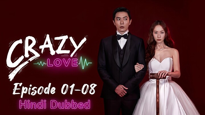 Crazy.Love.Season.01.Episode.01-08.Hindi.Dubbed