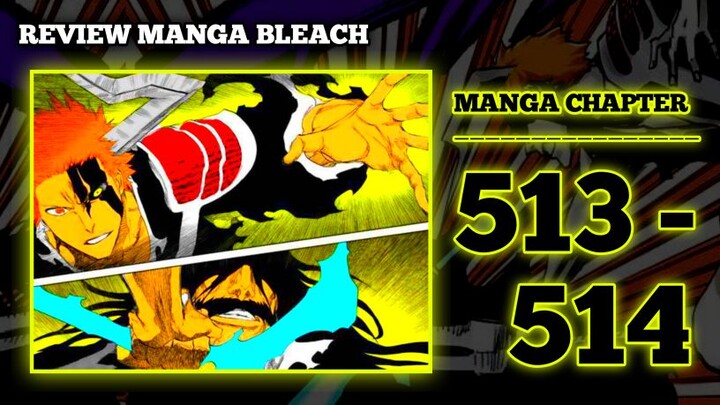 KEKUATAN TERPENDAM ICHIGO!! | ICHIGO VS YHWACH!! | Review Manga Bleach TYBW Chapter 513 - 514