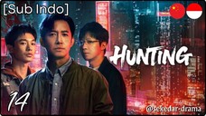 [Sub Indo] Hunting – Eps. 14 (2025)