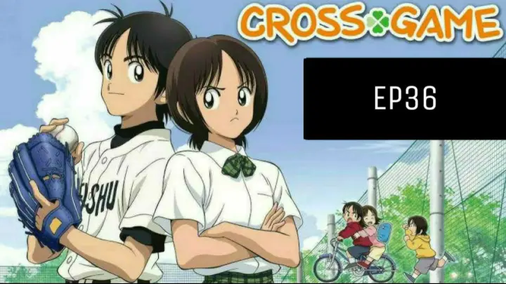 Cross Game Ep 1