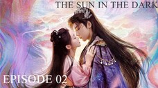 THE SUN IN THE DARK
