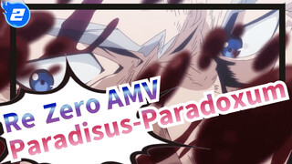 Paradisus-Paradoxum | Re0 Phần 1 OP Full MV_2