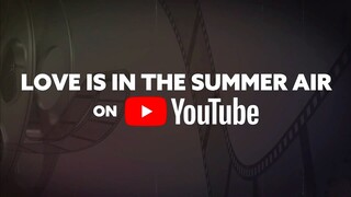Love is in the summer air on YouTube! 💕