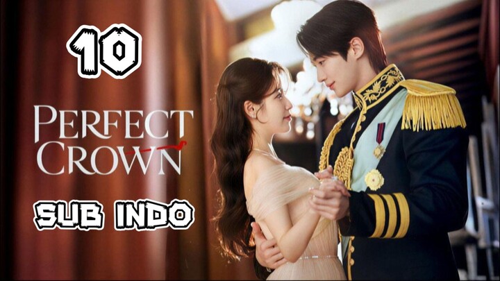 Perfect Crown Full Episode 10 with Sub Indo