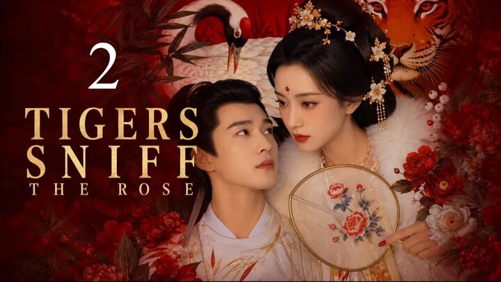 Tigers Sniff the Rose - Episode 2 [Eng Sub]