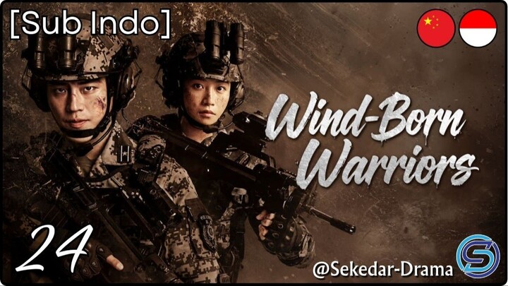 [Sub Indo] W͎i͎n͎d͎-͎B͎o͎r͎n͎ ͎W͎a͎r͎r͎i͎o͎r͎s͎ – Eps. 24 (2026)