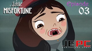 LITTLE MISFORTUNE EP3 | MASINDAK AT MAGSAYA SA PHANTASMAGORIA!!!!