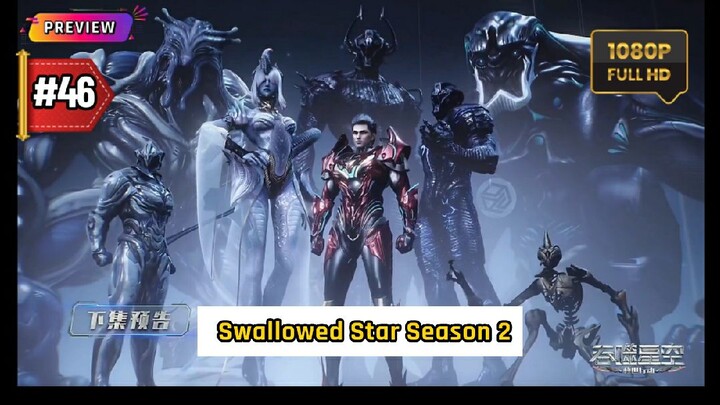 [HD] Swallowed Star Season 2 Episode 46 — Swallowed Star Episode 72 PREVIEW