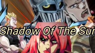 『Shadow Of The Sun 』真正的jo爱粉才能刷到.